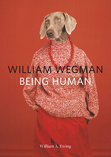 "William Wegman Being Human" cover with dog in human clothing