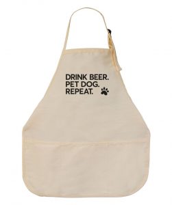 "Drink Beer. Pet Dog. Repeat." apron  