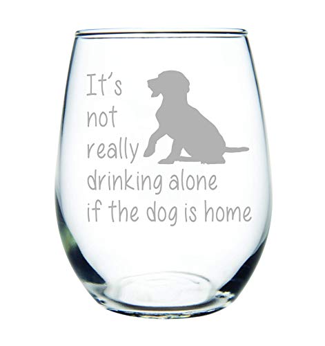 You/'re Not Drinking Alone If Your Dog Is At Home Art Print