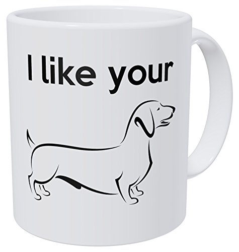 I Like Your Weiner Dachshund Dog Lover Mug